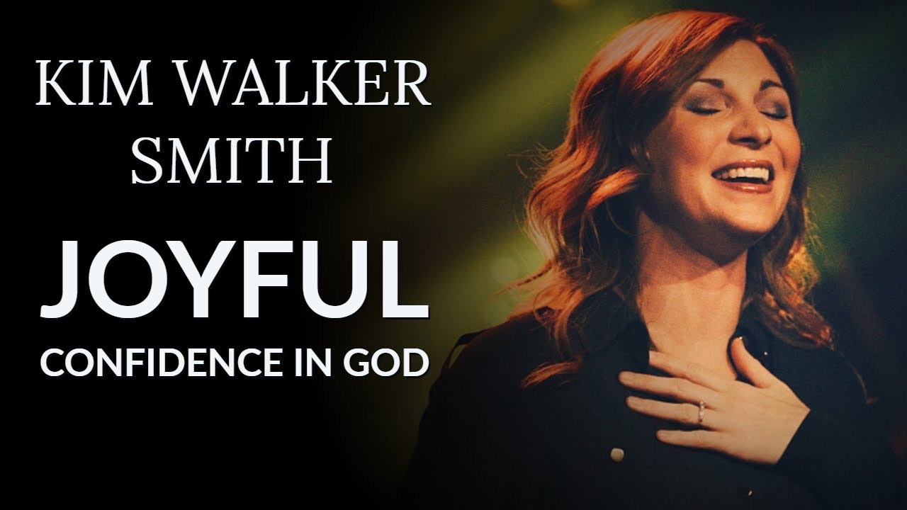 Kim Walker Smith (Jesus Culture) | Joyful Confidence in God | Christian Motivation