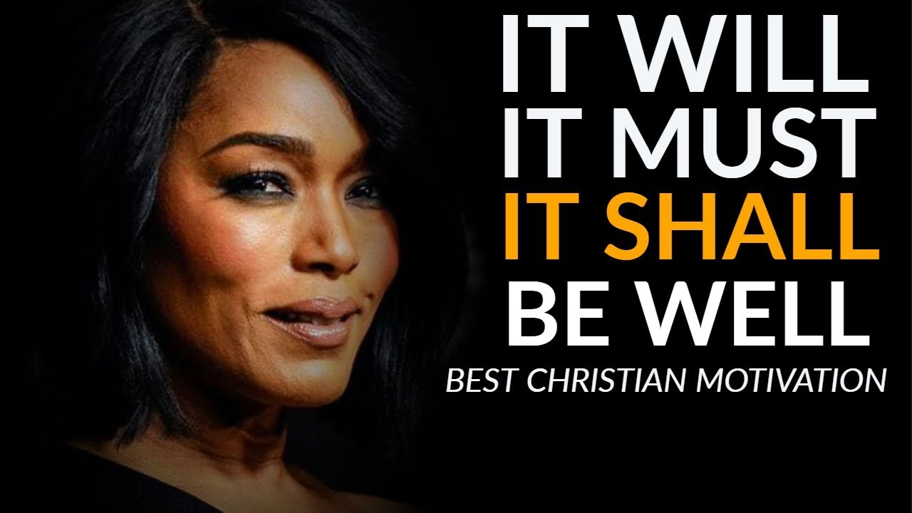 IT WILL, IT MUST, IT SHALL BE WELL WITH ME | Powerful Christian Motivational Video