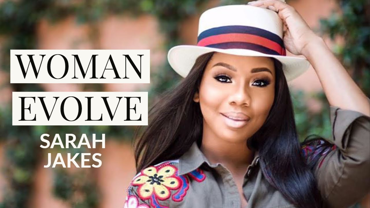 Woman Evolve | Sarah Jakes Roberts | Women With Hidden Issues