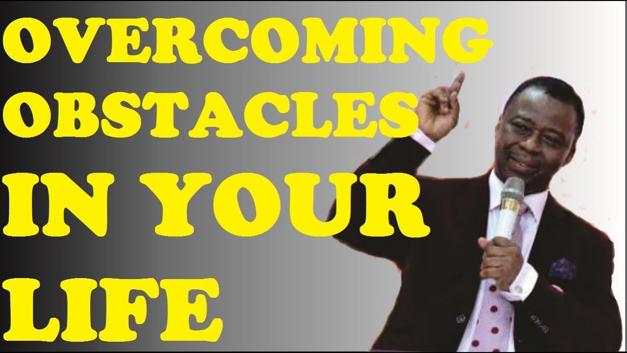 Dr D.K Olukoya 2018 Sermons – Overcoming Obstacles In Your Life