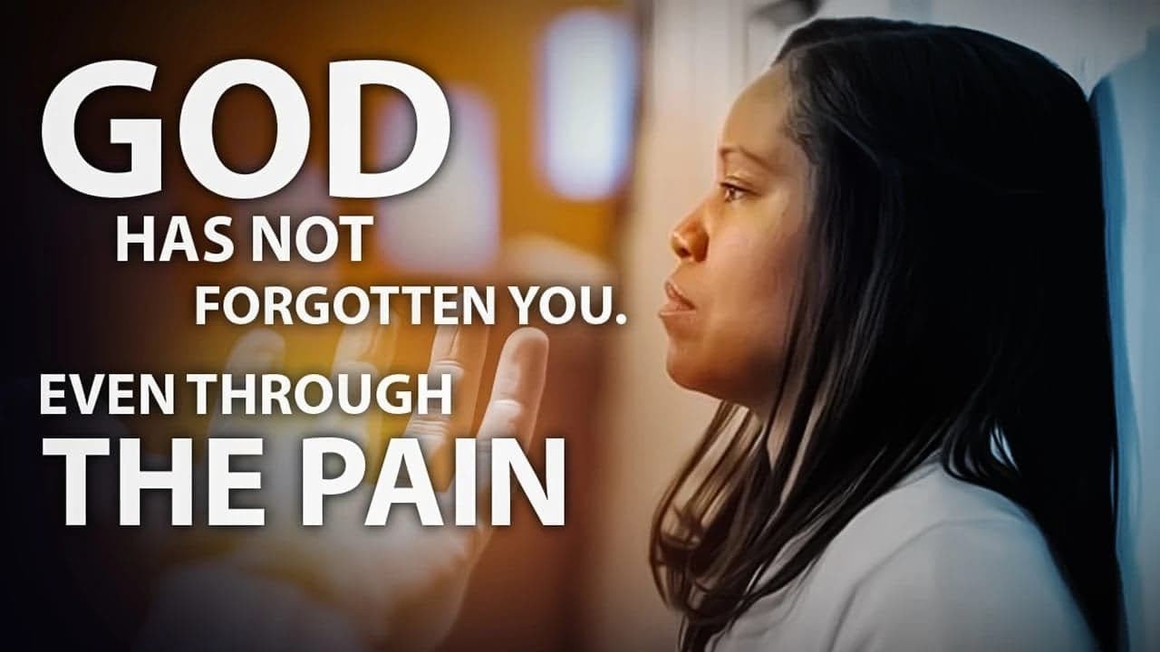 God Has Not Forgotten You (MUST WATCH INSPIRATIONAL SPEECH)