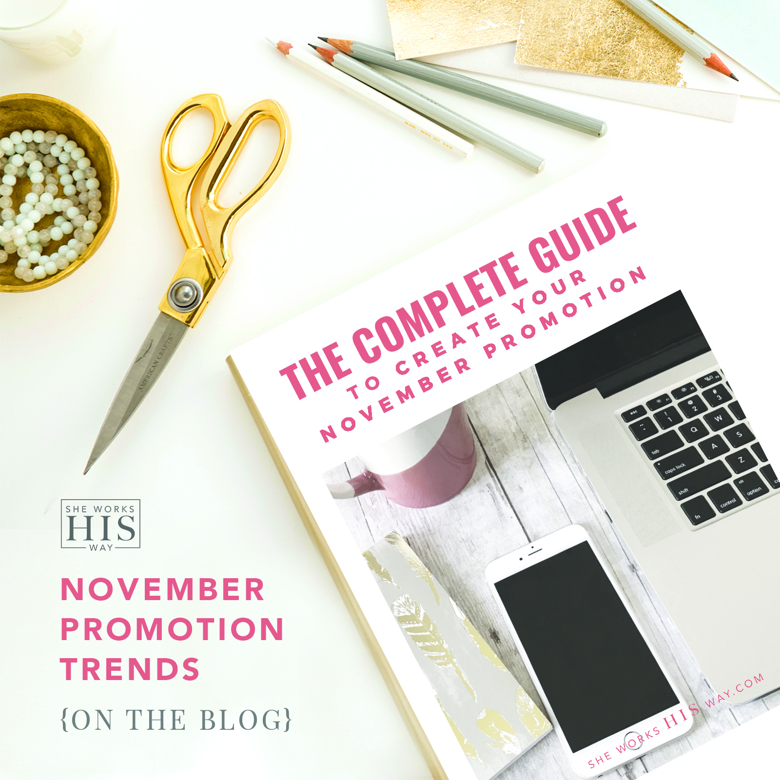 Defining the Four November Promotion Trends – She Works HIS Way