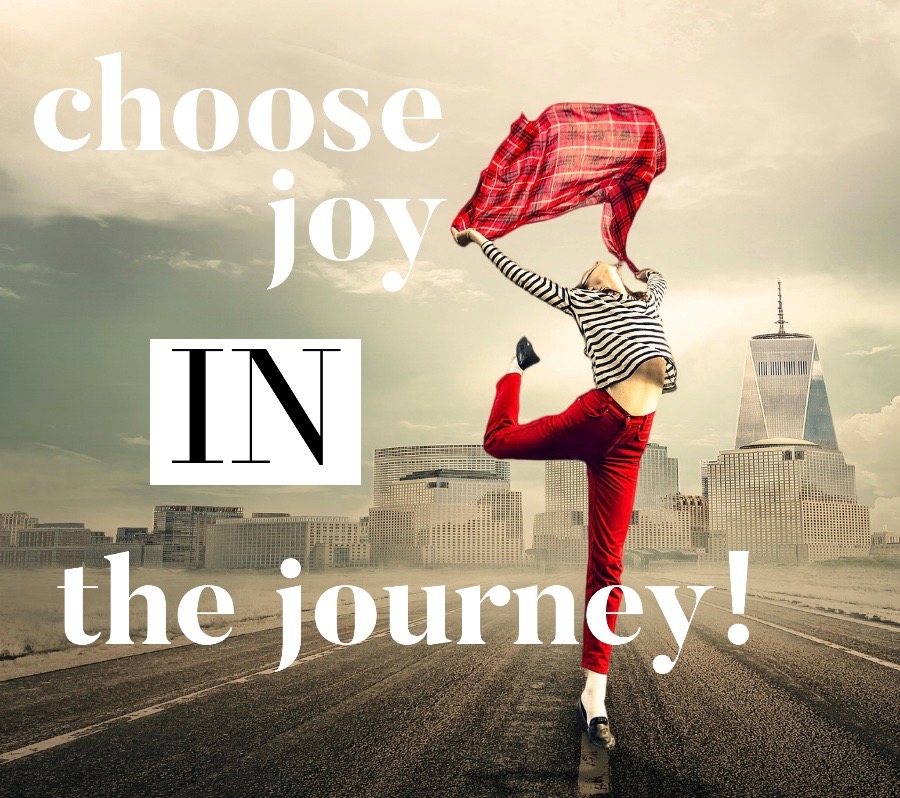Joy IN the Journey!