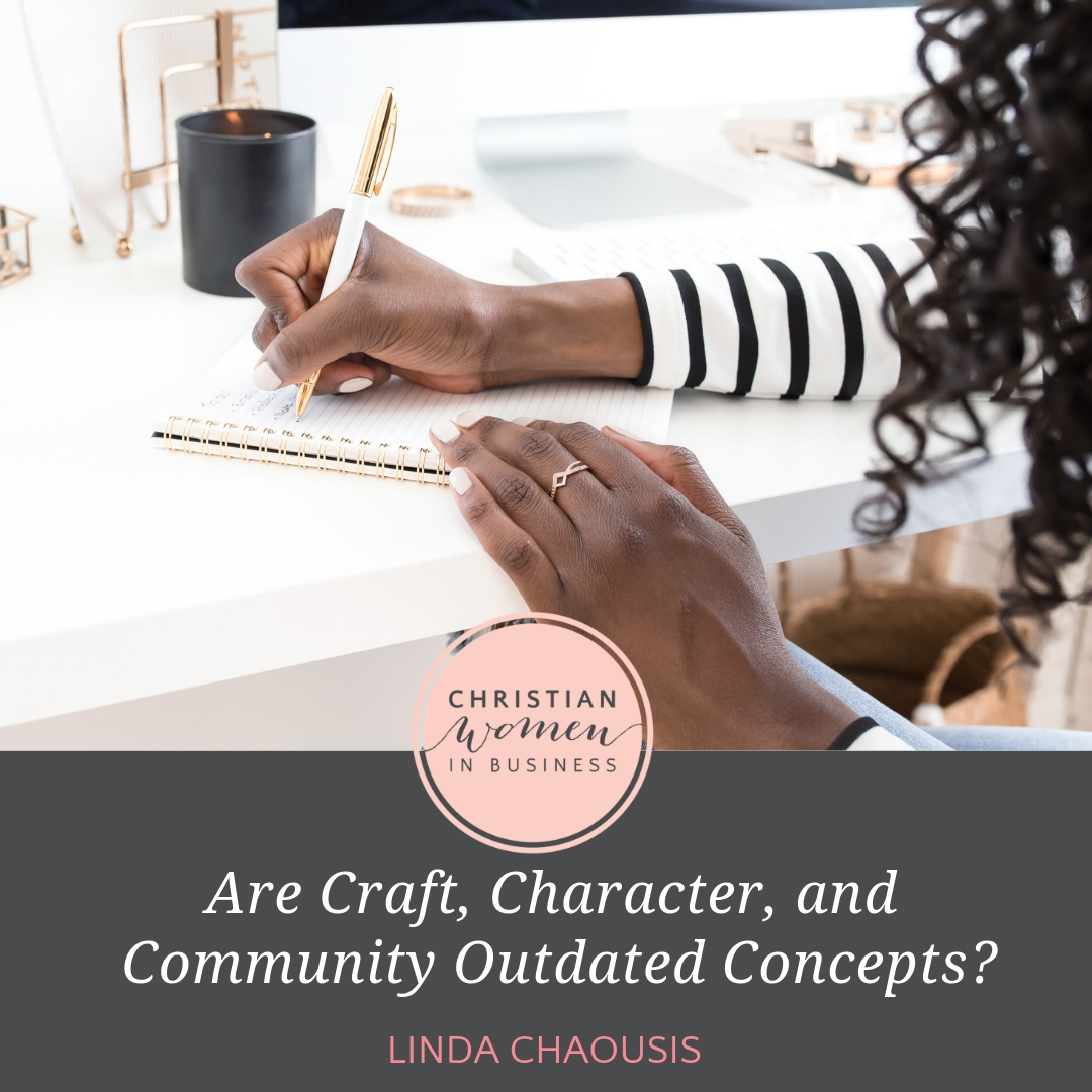 Are Craft, Character, and Community Outdated Concepts?