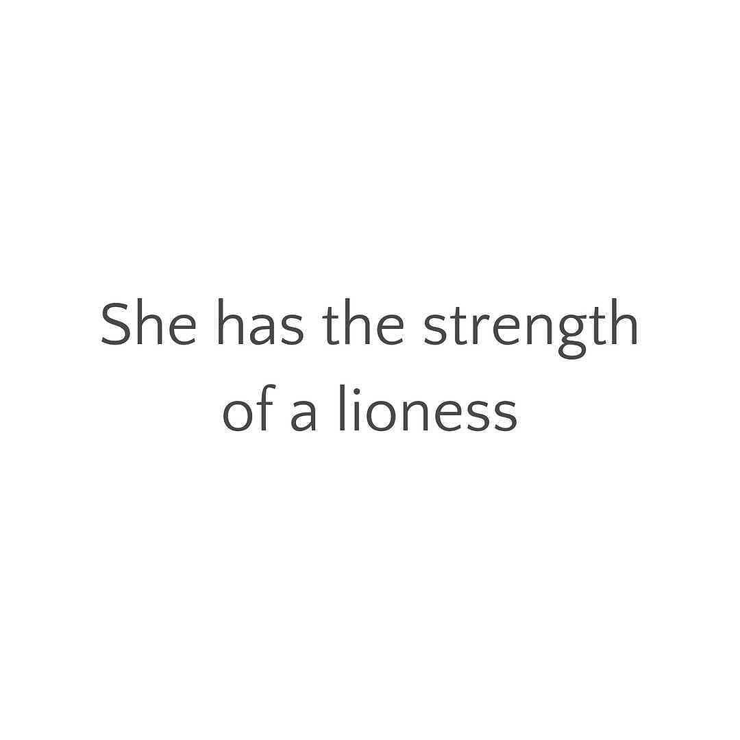 Strength of a Lioness