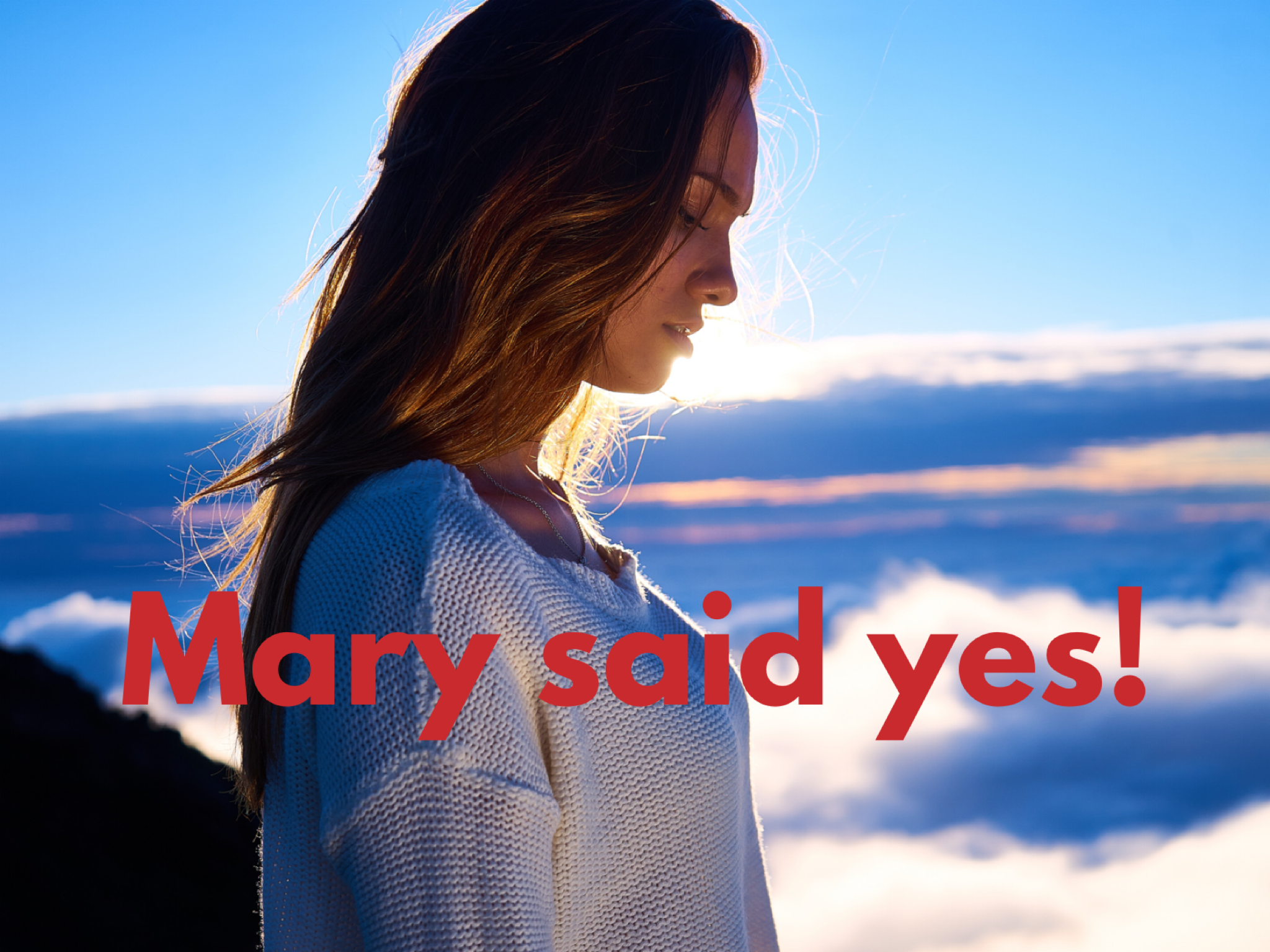 Mary Said Yes! – Women of Faith