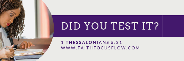 Did You Test It? | Faith Focus Flow