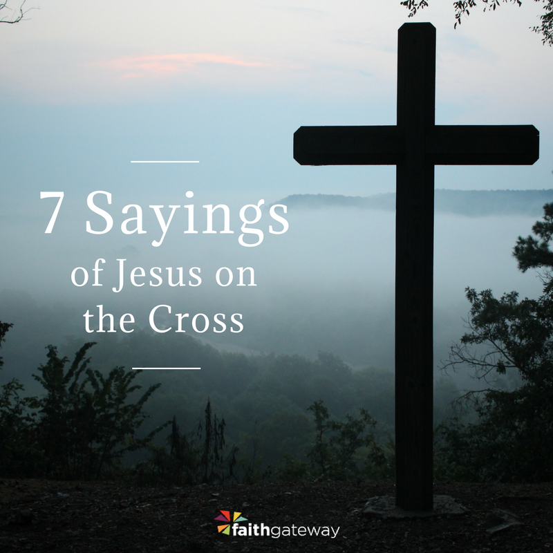7 Last Sayings of Jesus on the Cross