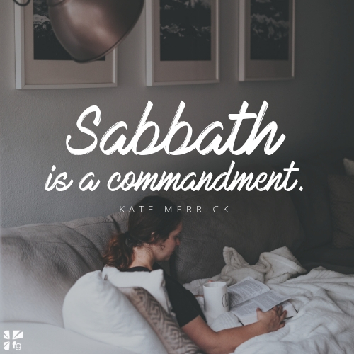 Sabbath… What’s That? – FaithGateway