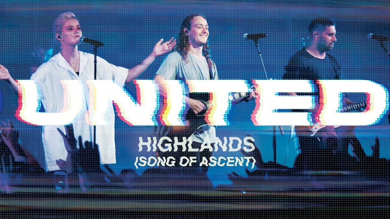 New Music: Hillsong United - Highlands (Song of Ascent)