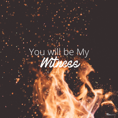 You will be my Witness