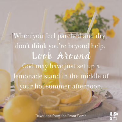 God may have planted a lemonade stand for you