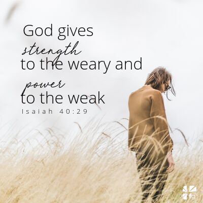 God gives strength to the weary