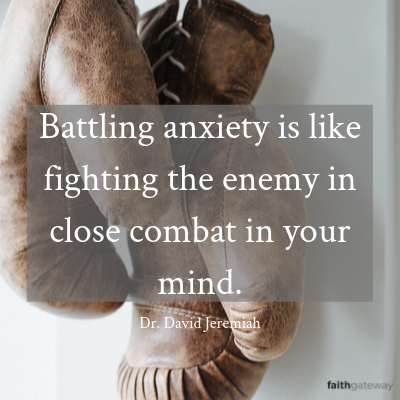Battling anxiety is like fighting the enemy