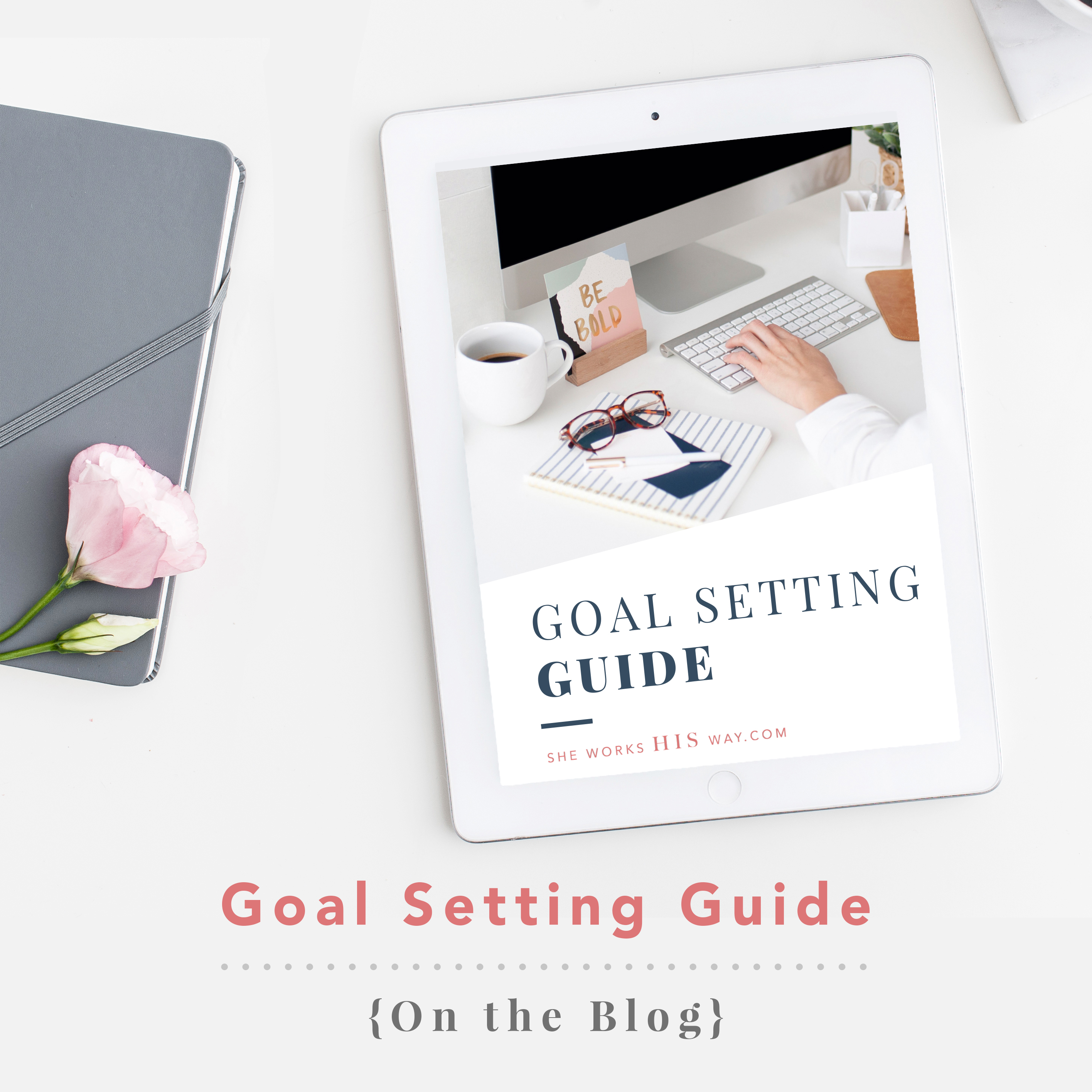 Eight Questions to Evaluate the Effectiveness of Your Goals – She Works HIS Way