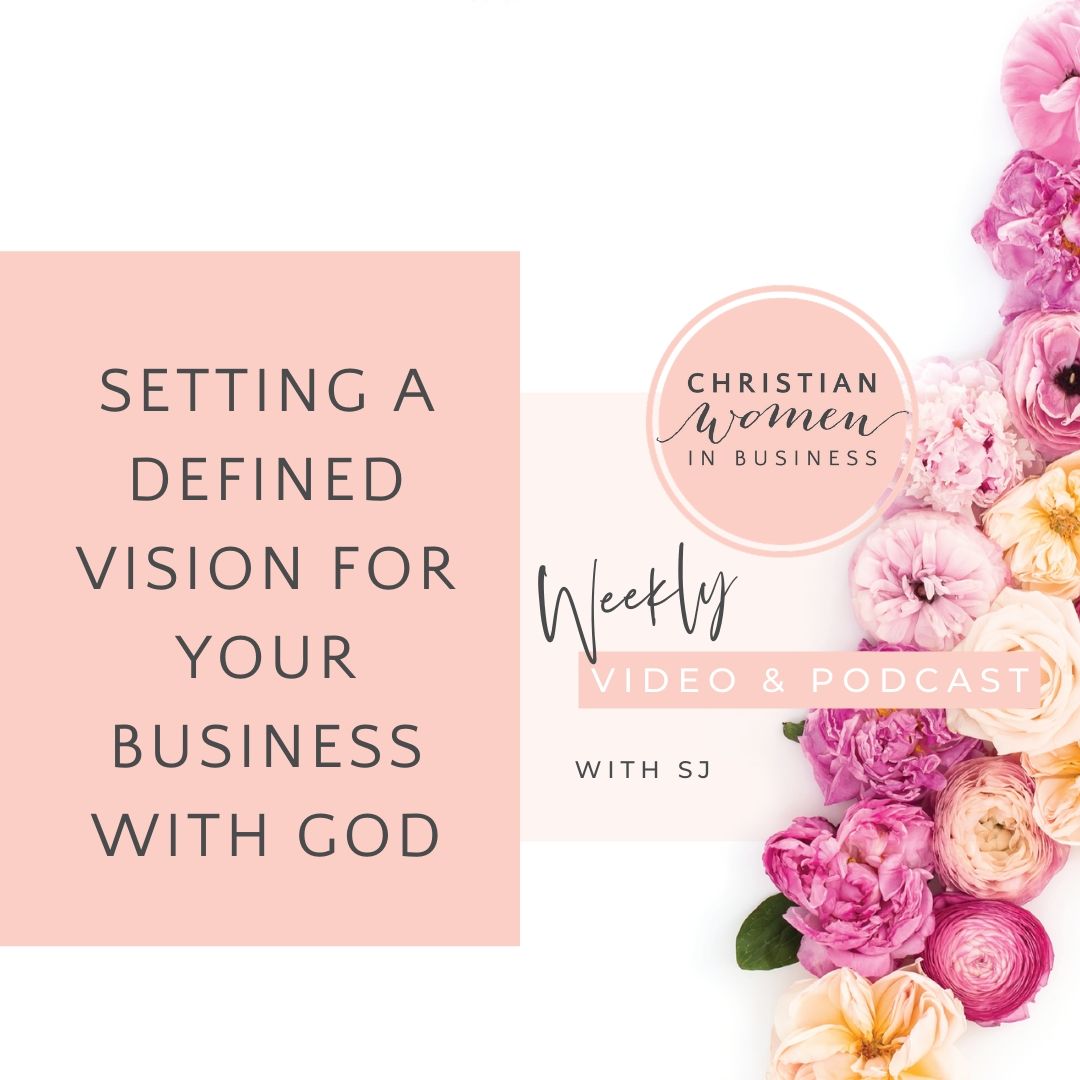 Setting A Defined Vision for Your Business with God
