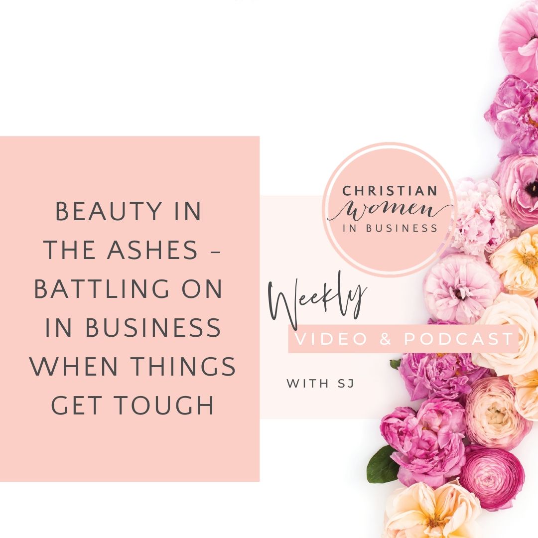 Beauty in the Ashes - Battling on in Business When Things Get Tough with Becci Jungic