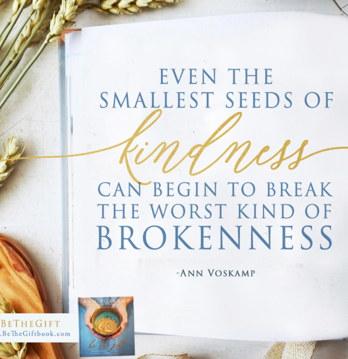 Be the Gift by Ann Voskamp