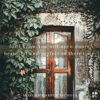 You will open doors