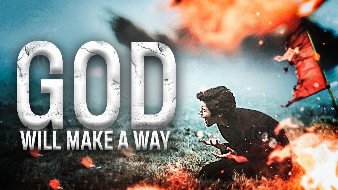 FEAR NOT | God Will Make A Way – Motivational Video ᴴᴰ