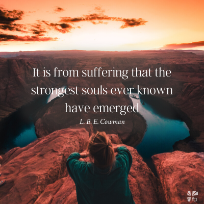 Through suffering, the strongest emerge