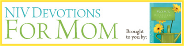 “Daniel” Women – NIV Devotions for Mom – Week of March 26
