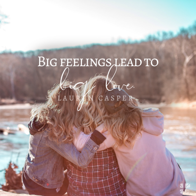 Big feelings lead to big emotions