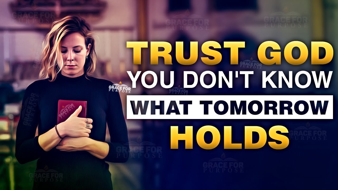 Trust God With Your Tomorrow! ᴴᴰ