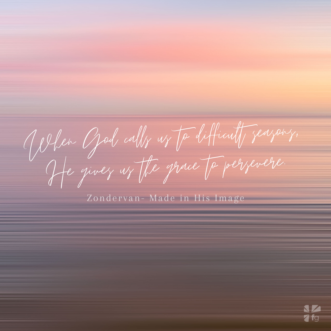 He gives us the grace to persevere.