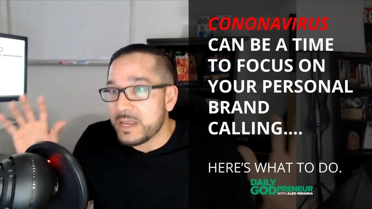 Coronavirus and Christian Business Owners – How to Use this Time to PRESS PLAY on your Calling – Daily Godpreneur with Alex Miranda
