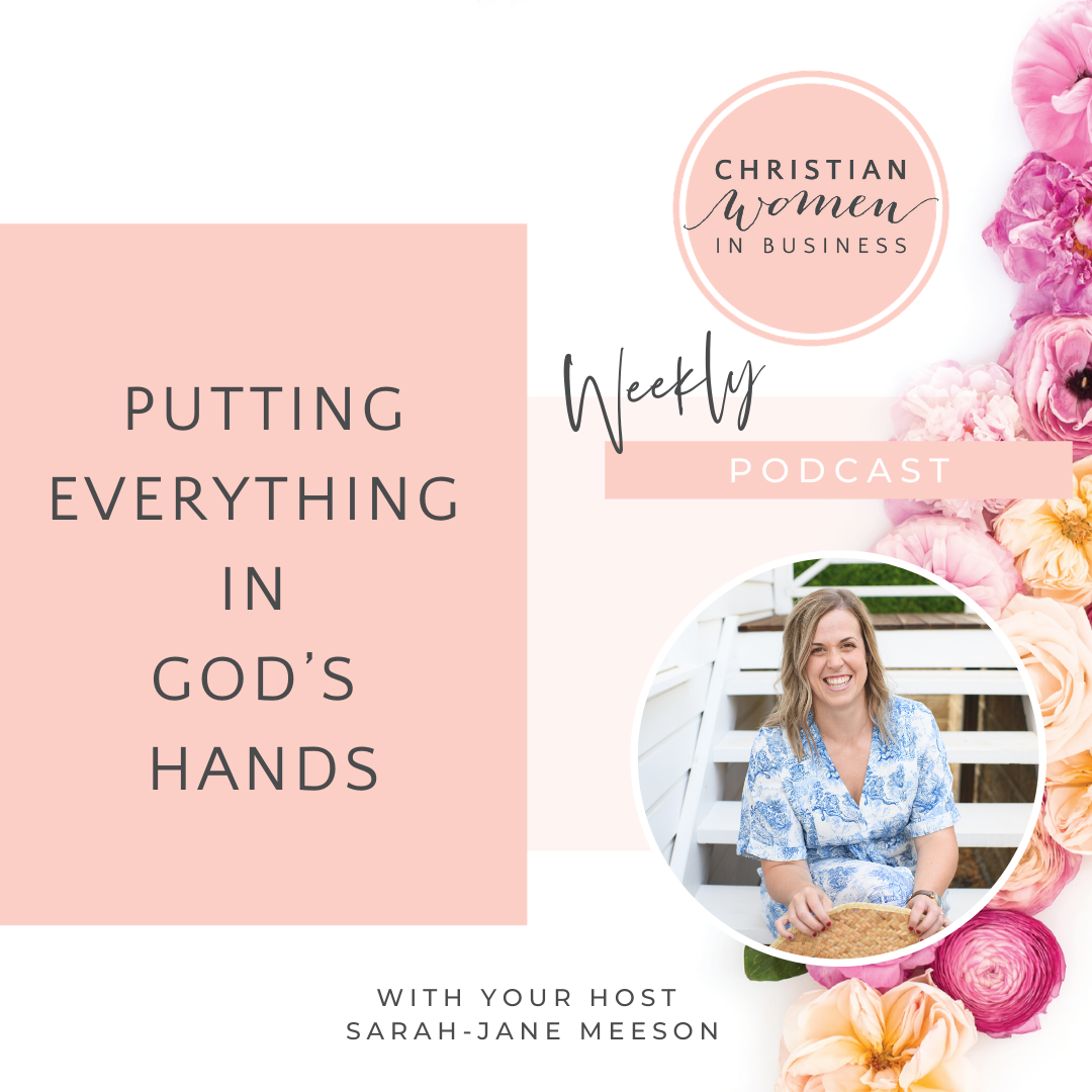 Putting Everything in God’s Hands - Christian Women in Business