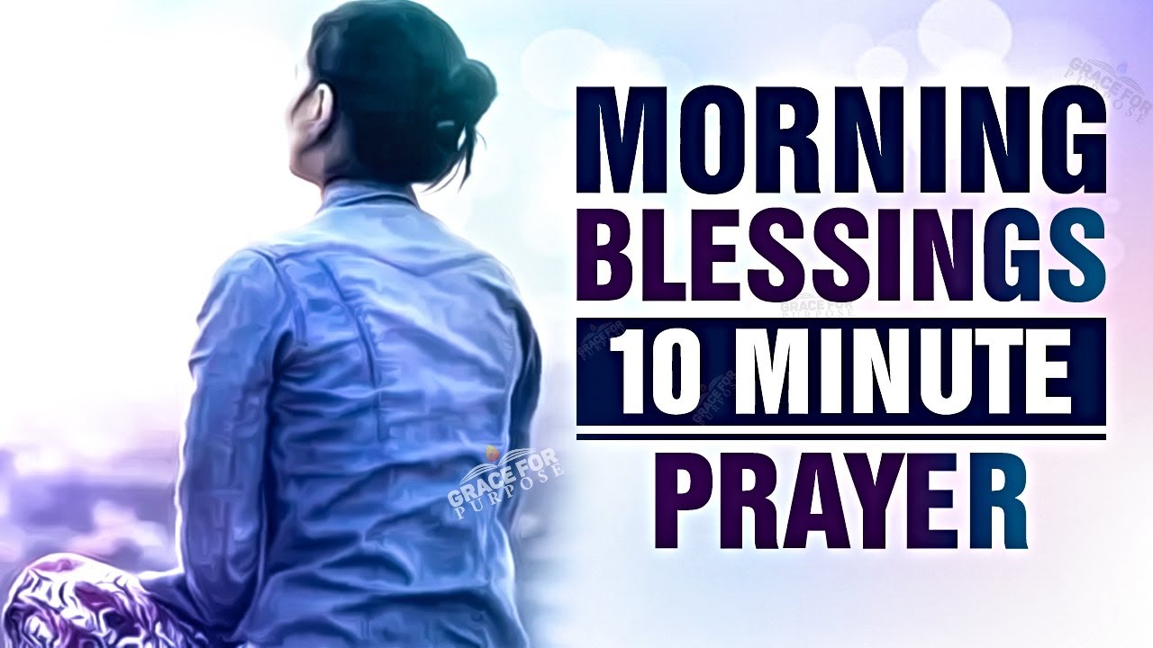 Morning Prayer and Inspiration To Start Your Dayᴴᴰ