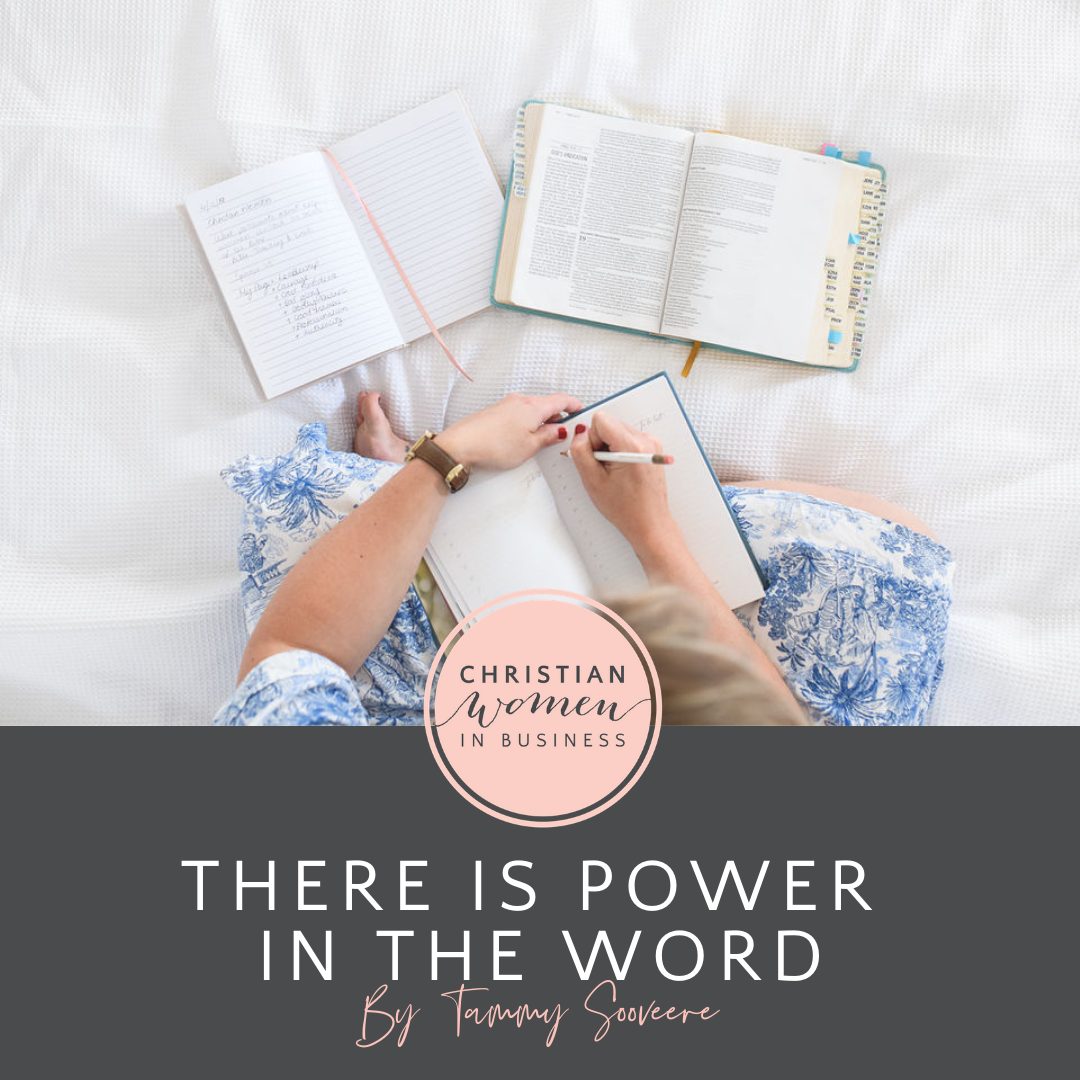 There is Power in the Word - Christian Women in Business