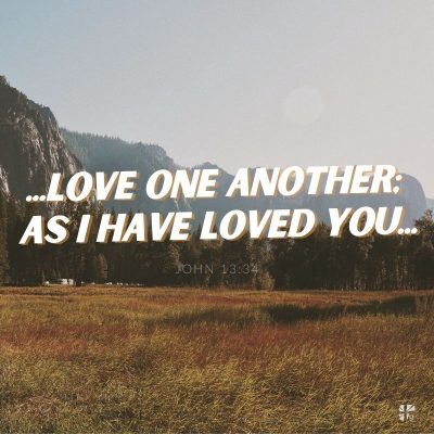 "Love one another as I have loved you" - John 13:34