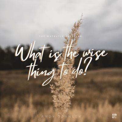 What is the wise thing to do?