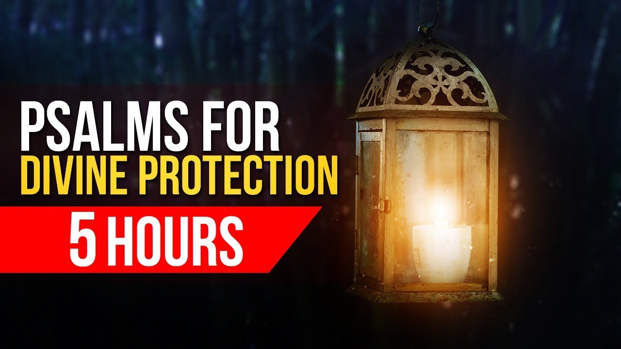 Greatest & Timeless PSALMS For Protection Of All Time – 5 Hours Alone With God