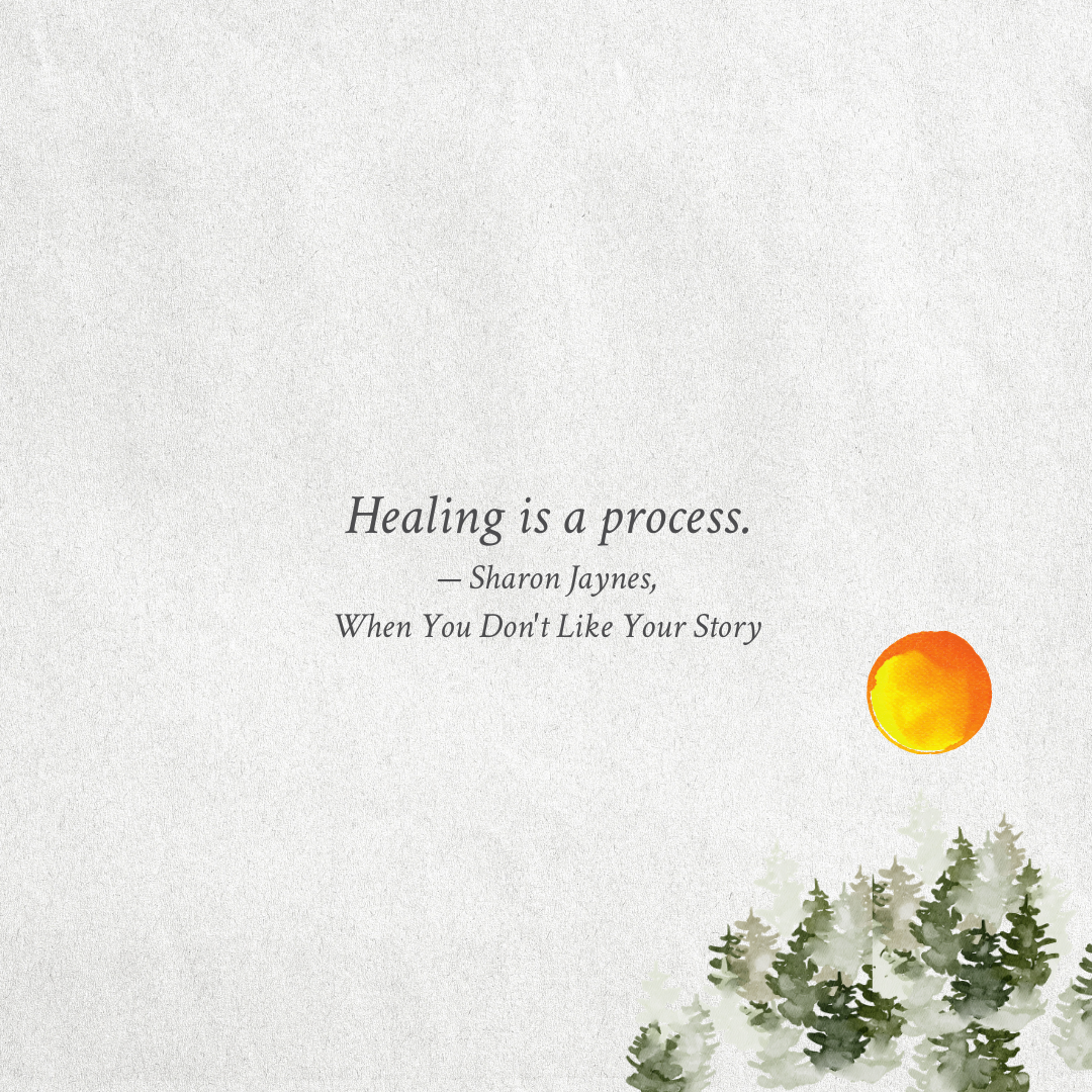 Healing Is a Process
