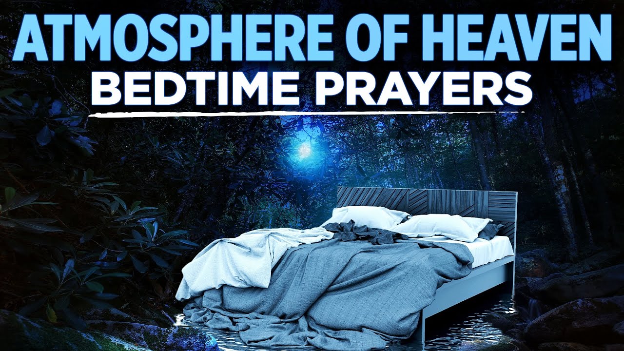 Powerful and Bold Bedtime Prayers To Invite God's Presence | Bible Sleep Talk Down