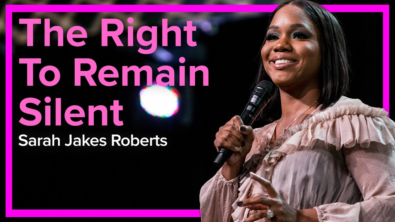 The Right To Remain Silent | Sarah Jakes Roberts