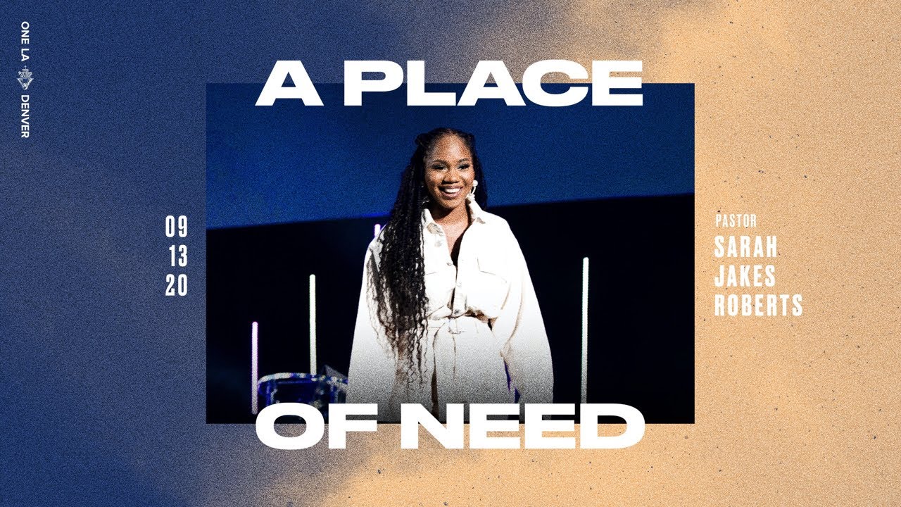The Place of Need – Sarah Jakes Roberts