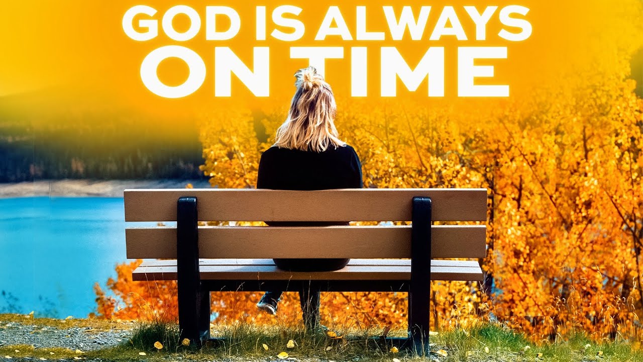 Stop Trying To Do Things On Your Own! God Is Always On Time