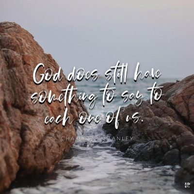 God does still have something to say to each one of us.