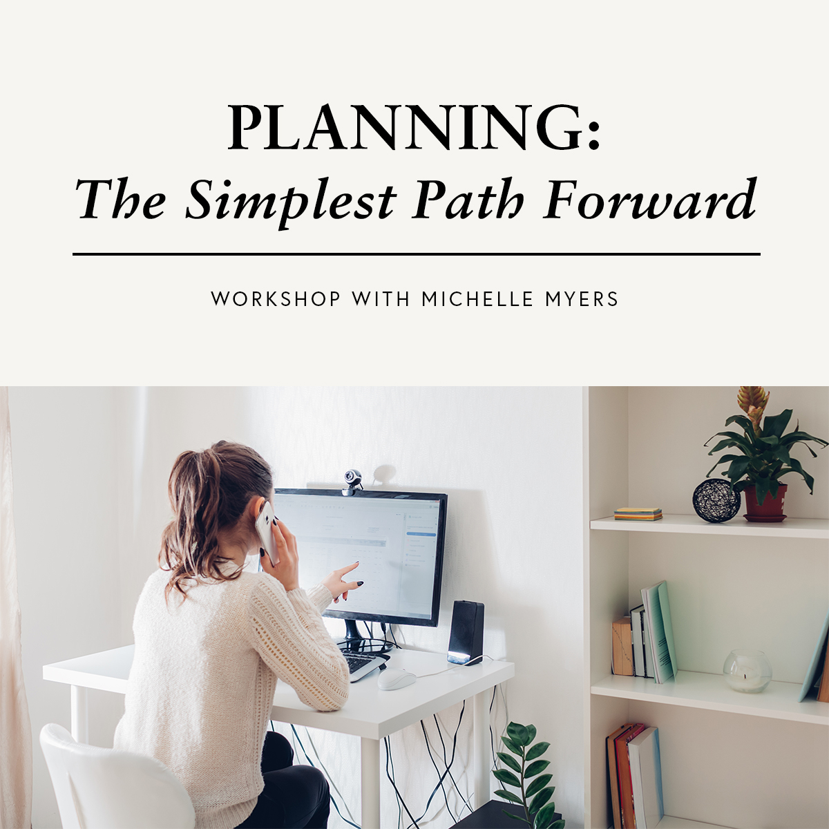 Planning: The Simplest Path Forward