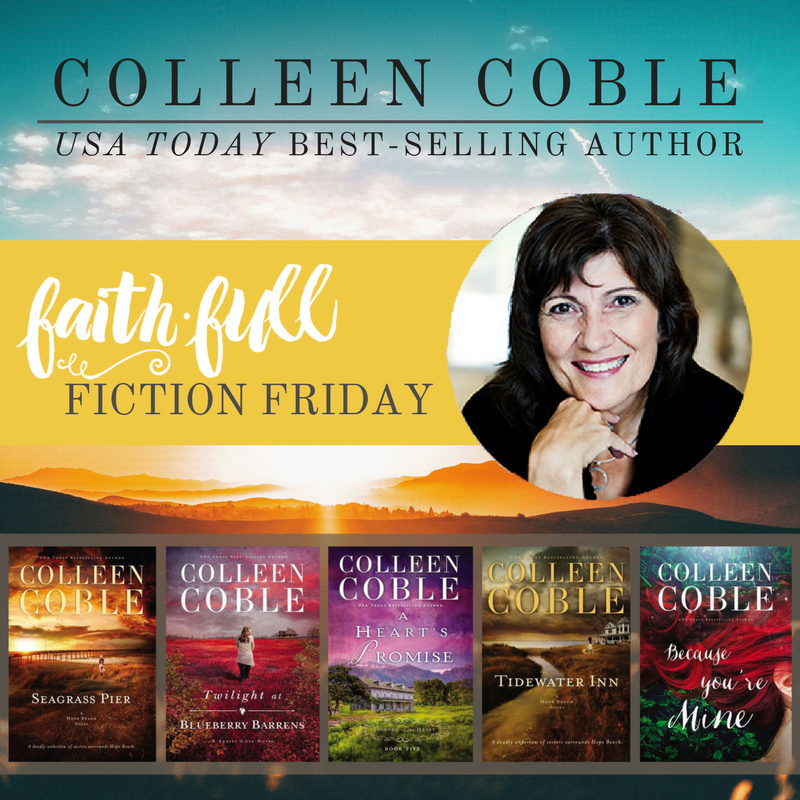 Fiction Friday — Colleen Coble: What Every Aspiring Fiction Writer Should Know