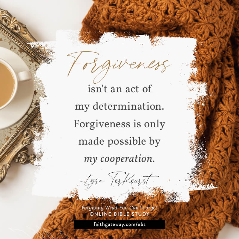 Forgiving What You Can’t Forget Online Bible Study Week One — What Am I Supposed to Do With All the Hurt?